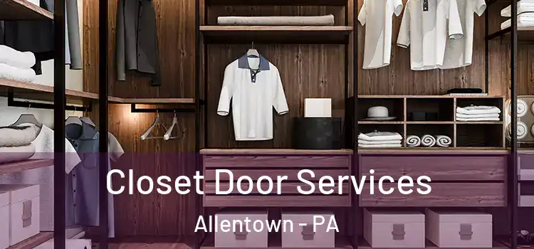 Closet Door Services Allentown - PA