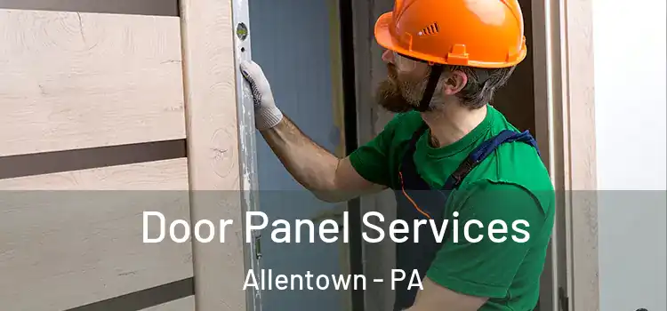 Door Panel Services Allentown - PA