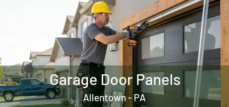  Garage Door Panels Allentown - PA