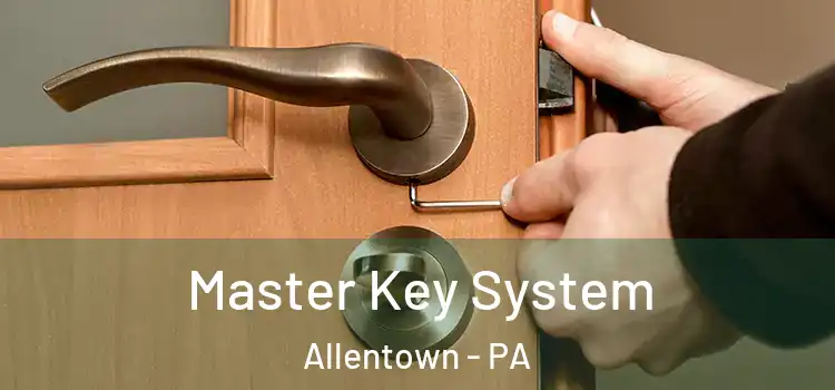 Master Key System Allentown - PA