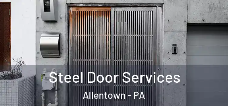  Steel Door Services Allentown - PA