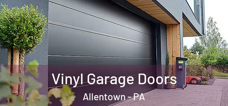  Vinyl Garage Doors Allentown - PA